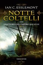 Notte dei coltelli. Una storia dell'impero Malazan. Vol. 1