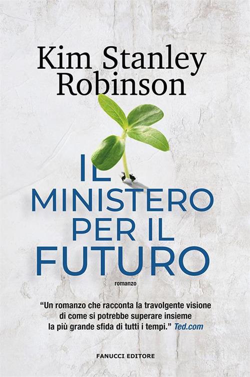 Il ministero per il Futuro - Kim Stanley Robinson,Francesco Vitellini - ebook