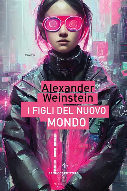 I figli del Nuovo Mondo - Alexander Weinstein - copertina