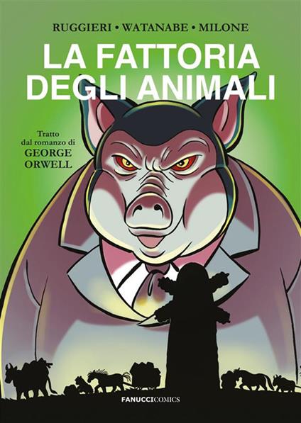 La fattoria degli animali da George Orwell - Mirko Milone,Alessandro Ruggieri,Yoshiko Watanabe - ebook