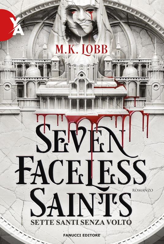 Seven faceless saints. Sette santi senza volto - M.K. Lobb - copertina