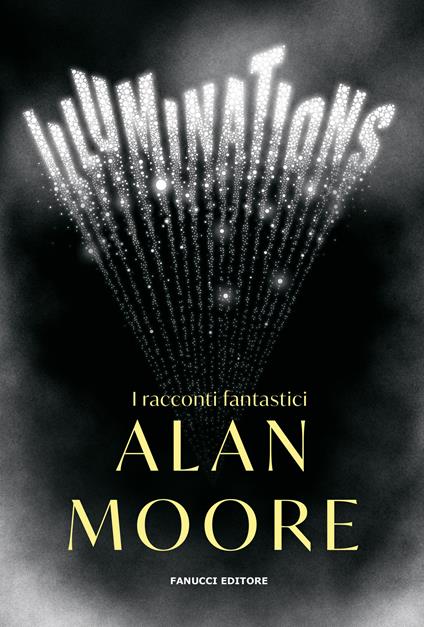 Illuminations. I racconti fantastici - Alan Moore - copertina