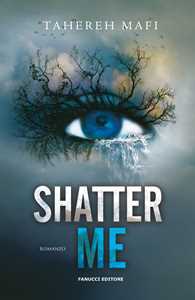 Libro Shatter me. Vol. 1 Tahereh Mafi