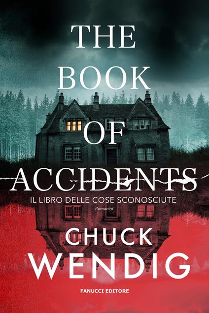 The book of accidents. Il libro delle cose sconosciute - Chuck Wendig - copertina