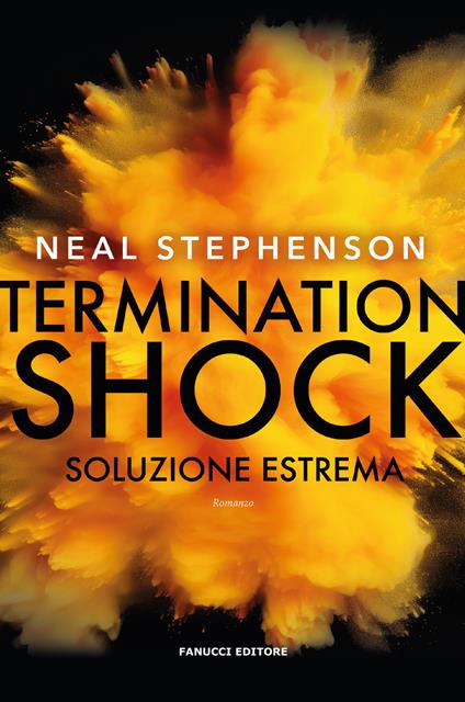 Termination shock. Soluzione estrema - Neal Stephenson - copertina