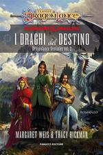 I draghi del destino. DragonLance destinies. Vol. 2