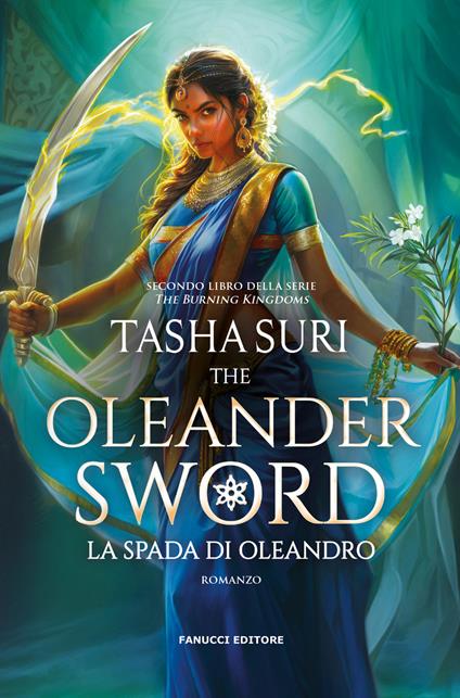 The Oleander Sword. La spada di oleandro. The Burning Kingdoms. Vol. 2 - Tasha Suri - copertina