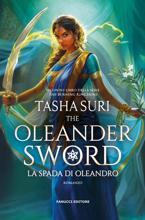 The Oleander Sword. La spada di oleandro. The Burning Kingdoms. Vol. 2 - Tasha Suri - copertina