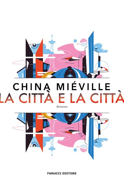 La città e la città - China Miéville - copertina