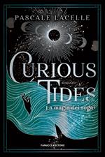 Curious tides. La magia dei sogni