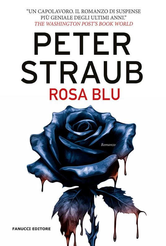 Rosa blu. Trilogia della rosa blu. Vol. 3 - Peter Straub - copertina
