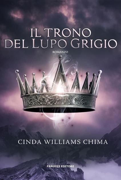 Il trono del lupo grigio. I sette regni. Vol. 3 - Cinda Williams Chima - copertina