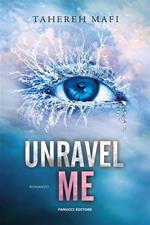 Unravel Me. Shatter Me vol. 2