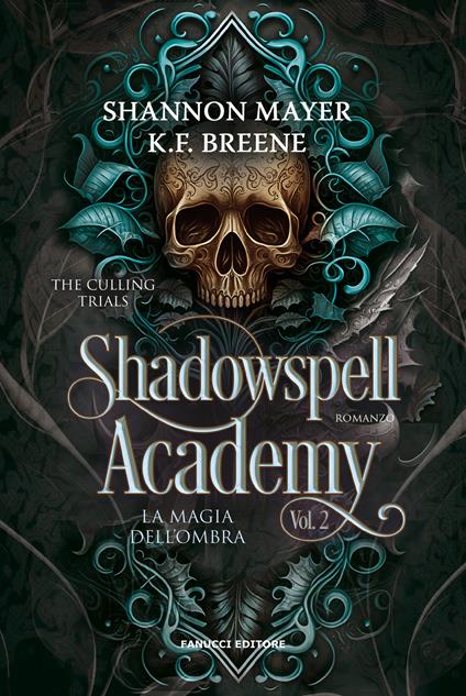 La magia dell'ombra. Shadowspell Academy. The culling trials. Vol. 2 - K.F. Breene,Shannon Mayer - copertina