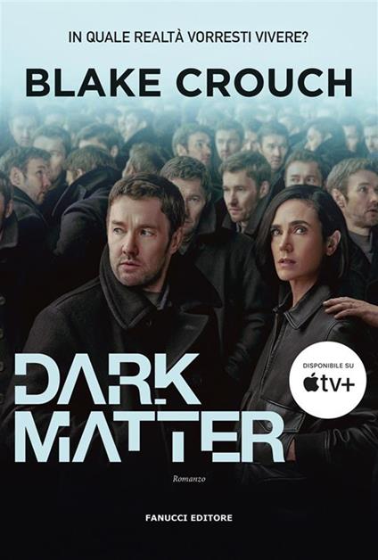 Dark matter - Blake Crouch,Annalisa Garavaglia - ebook