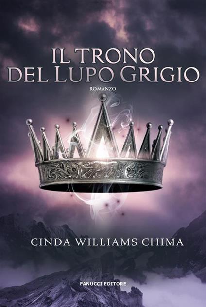 Il trono del lupo grigio. I sette regni. Vol. 3 - Cinda Williams Chima,Laura Torta - ebook