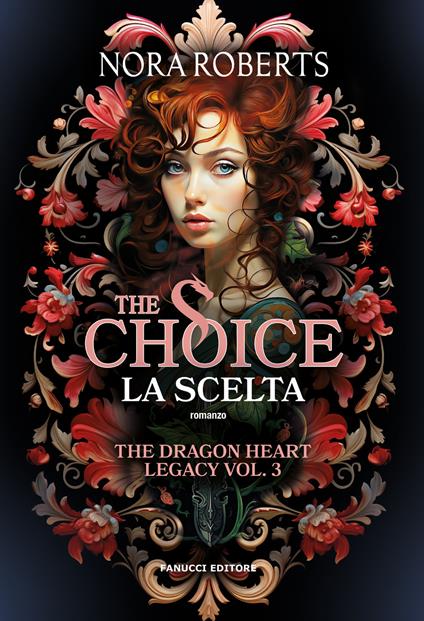 The choice. La scelta. The dragon heart legacy. Vol. 3 - Nora Roberts - copertina
