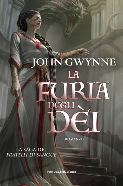 La furia degli dèi. La saga dei Fratelli di Sangue. Vol. 3 - John Gwynne,Laura Pettazzoni - ebook