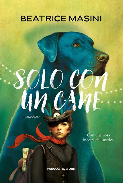Solo con un cane. Nuova ediz. - Beatrice Masini - copertina
