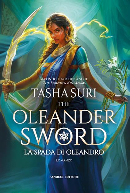 La spada d'Oleandro. The Oleander sword. The burning kingdoms. Vol. 2 - Tasha Suri,Francesco Vitellini - ebook