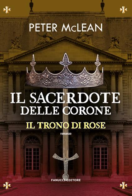 Il sacerdote delle corone - Il trono di rose vol. 4 - Peter McLean,Jzreel Cassata - ebook