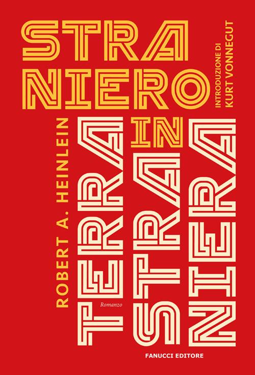 Straniero in terra straniera - Robert A. Heinlein,Marco Pinna - ebook