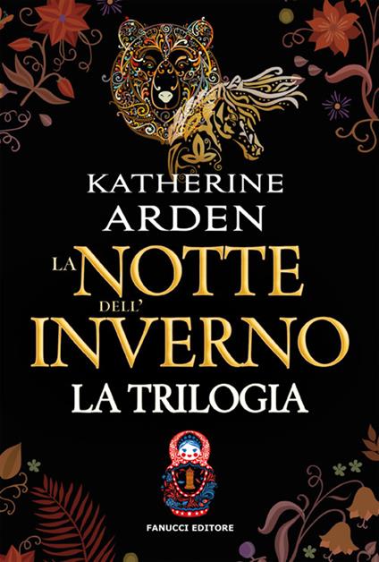 La notte dell'inverno. La trilogia - Katherine Arden,Maria Teresa De Feo - ebook