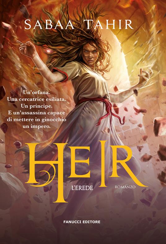 Heir. L'erede - Sabaa Tahir,Antonello Venditti,Tessa Bernardi - ebook
