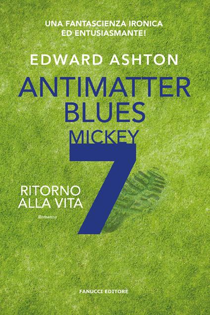 Antimatter blues. Ritorno alla vita. Mickey7. Vol. 2 - Edward Ashton,©Smeilov,Stefano Ternavasio - ebook