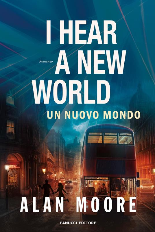 I hear a new world. Un nuovo mondo. Long London. Vol. 2 - Alan Moore - copertina