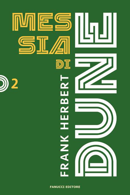 Messia di Dune. Il ciclo di Dune. Nuova ediz.. Vol. 2 - Frank Herbert - copertina