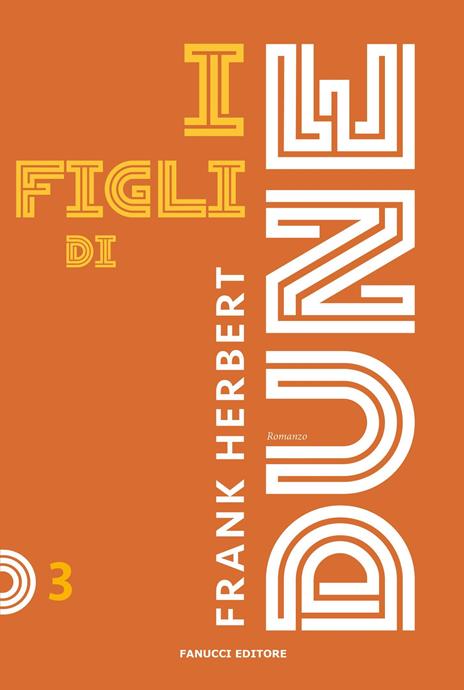 Figli di dune. Ciclo di dune. Nuova ediz.. Vol. 3 - Frank Herbert - copertina