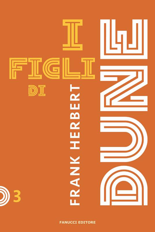 Figli di dune. Ciclo di dune. Nuova ediz.. Vol. 3 - Frank Herbert - copertina