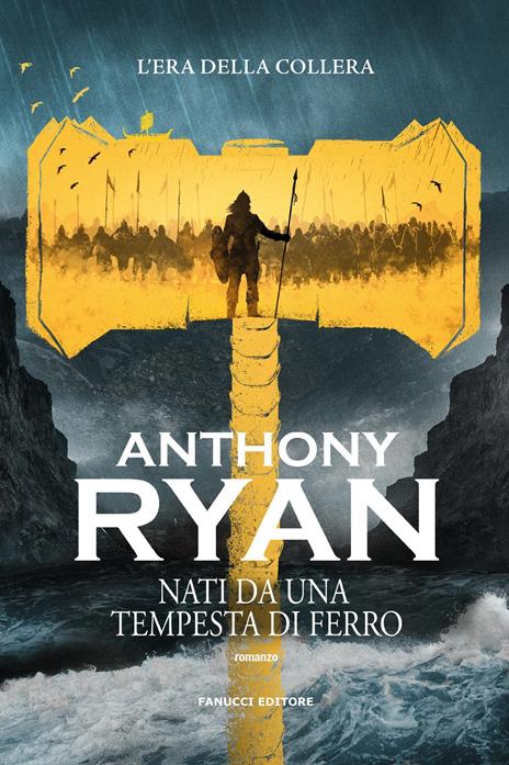 Nati da una tempesta di ferro. L'era della collera. Vol. 2 - Anthony Ryan - copertina