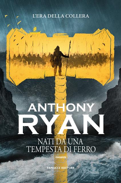 Nati da una tempesta di ferro - Anthony Ryan,Chiara Beltrami - ebook