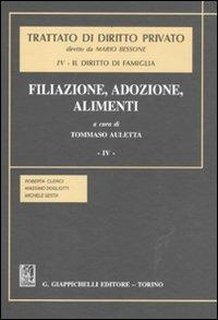 Trattato di diritto privato. Il diritto di famiglia. Vol. 4/4: Filiazione, adozione, alimenti - Roberta Clerici,Massimo Dogliotti,Michele Sesta - copertina