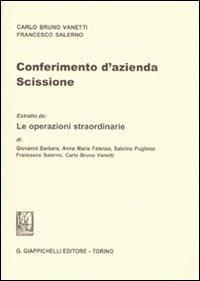 Conferimento d'azienda. Scissione - Carlo B. Vanetti,Francesco Salerno - copertina