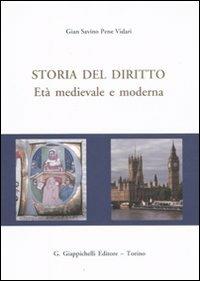 Storia del diritto. Età medievale e moderna - Gian Savino Pene Vidari - copertina