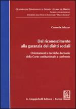 Dal riconoscimento alla garanzia dei diritti sociali. Orientamenti e tecniche decisorie della Corte costituzionale a confronto