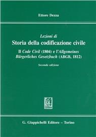 Lezioni di storia della codificazione civile. Il Code civil (1804) e l'Allgemeines Burgerliches Gesetzbuch (ABGB) (1812)