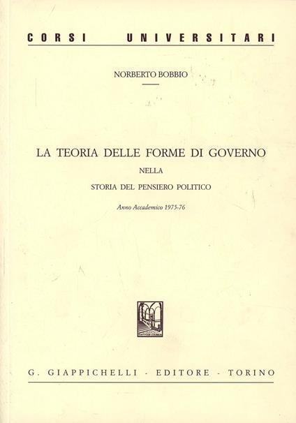 La teoria delle forme di governo nella storia del pensiero politico - Norberto Bobbio - copertina