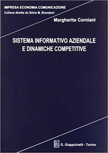 Sistema informativo aziendale e dinamiche competitive - Margherita Corniani - copertina