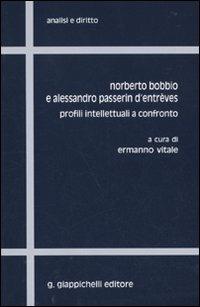 Norberto Bobbio e Alessandro Passerin d'Entrèves. Profili intellettuali a contronto - copertina