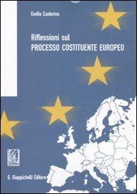 Riflessioni sul processo costituente europeo - Emilio Castorina - copertina