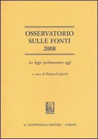 Osservatorio sulle fonti 2008. La legge parlamentare oggi - copertina