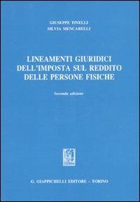 Lineamenti giuridici dell'imposta sul reddito delle persone fisiche - Giuseppe Tinelli,Silvia Mencarelli - copertina