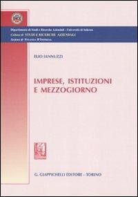 Imprese, istituzioni e Mezzogiorno - Elio Iannuzzi - copertina