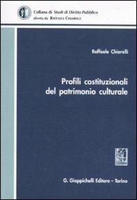 Profili costituzionale del patrimonio culturale - Raffaele Chiarelli - copertina