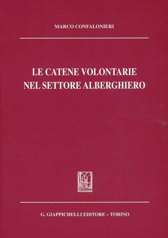 Le catene volontarie nel settore alberghiero - Marco Confalonieri - copertina