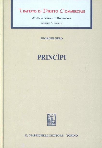 Trattato di diritto commerciale. Sez. I. Vol. 1: Principi - Giorgio Oppo - copertina